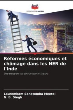 Réformes économiques et chômage dans les NER de l'Inde