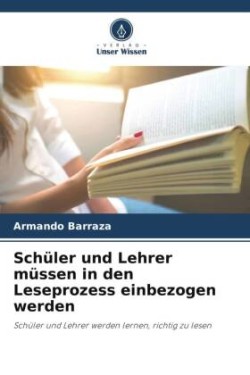 Schüler und Lehrer müssen in den Leseprozess einbezogen werden