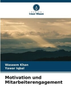 Motivation und Mitarbeiterengagement