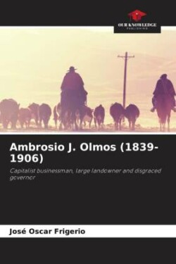 Ambrosio J. Olmos (1839-1906)