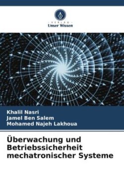 Überwachung und Betriebssicherheit mechatronischer Systeme