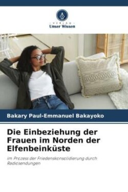 Die Einbeziehung der Frauen im Norden der Elfenbeinküste