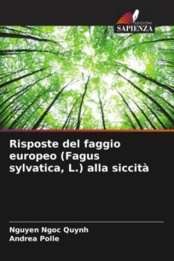 Risposte del faggio europeo (Fagus sylvatica, L.) alla siccità