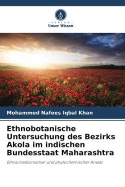 Ethnobotanische Untersuchung des Bezirks Akola im indischen Bundesstaat Maharashtra