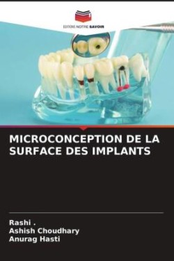 MICROCONCEPTION DE LA SURFACE DES IMPLANTS