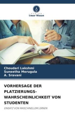 VORHERSAGE DER PLATZIERUNGS-WAHRSCHEINLICHKEIT VON STUDENTEN