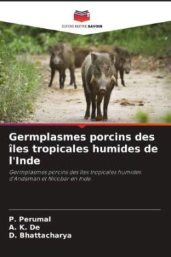 Germplasmes porcins des îles tropicales humides de l'Inde