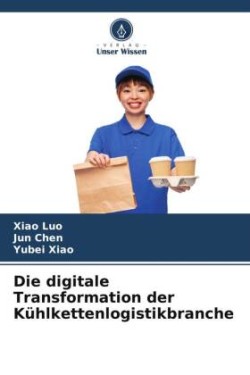 Die digitale Transformation der Kühlkettenlogistikbranche