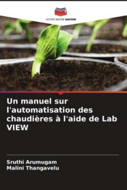 Un manuel sur l'automatisation des chaudières à l'aide de Lab VIEW