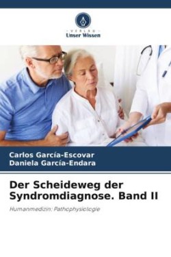 Der Scheideweg der Syndromdiagnose. Band II