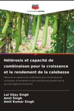 Hétérosis et capacité de combinaison pour la croissance et le rendement de la calebasse