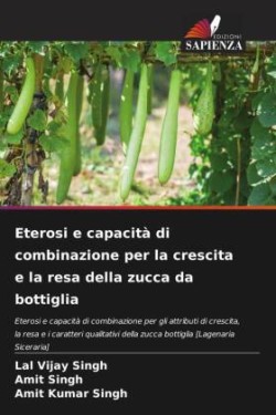 Eterosi e capacità di combinazione per la crescita e la resa della zucca da bottiglia