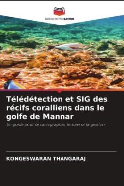 Télédétection et SIG des récifs coralliens dans le golfe de Mannar