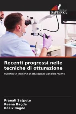 Recenti progressi nelle tecniche di otturazione