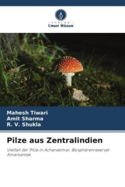 Pilze aus Zentralindien