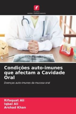 Condições auto-imunes que afectam a Cavidade Oral