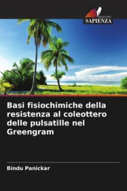 Basi fisiochimiche della resistenza al coleottero delle pulsatille nel Greengram