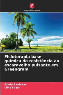 Fisioterapia base química de resistência ao escaravelho pulsante em Greengram