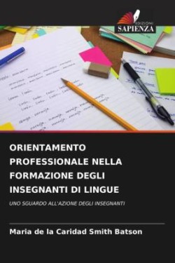 ORIENTAMENTO PROFESSIONALE NELLA FORMAZIONE DEGLI INSEGNANTI DI LINGUE