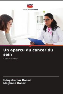 Un aperçu du cancer du sein