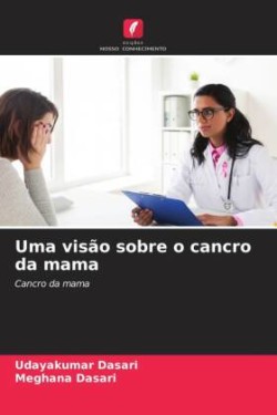 Uma visão sobre o cancro da mama