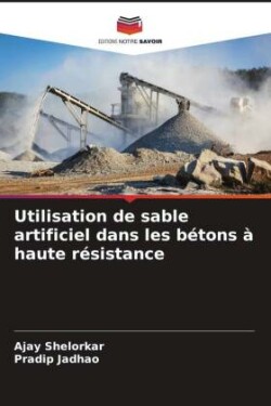 Utilisation de sable artificiel dans les bétons à haute résistance