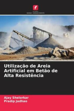 Utilização de Areia Artificial em Betão de Alta Resistência