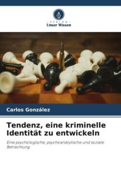 Tendenz, eine kriminelle Identität zu entwickeln