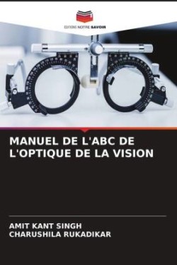 MANUEL DE L'ABC DE L'OPTIQUE DE LA VISION