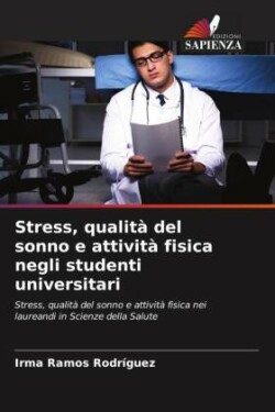 Stress, qualità del sonno e attività fisica negli studenti universitari