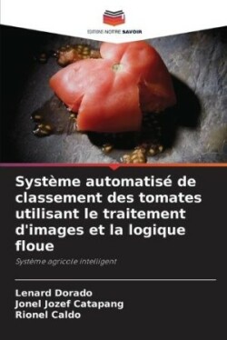 Système automatisé de classement des tomates utilisant le traitement d'images et la logique floue