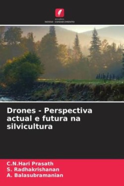 Drones - Perspectiva actual e futura na silvicultura