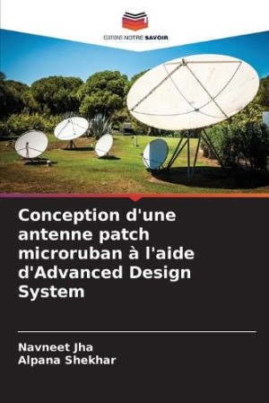 Conception d'une antenne patch microruban � l'aide d'Advanced Design System