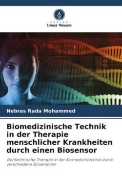 Biomedizinische Technik in der Therapie menschlicher Krankheiten durch einen Biosensor