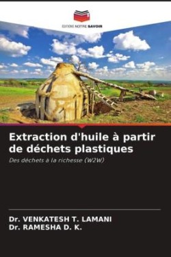 Extraction d'huile à partir de déchets plastiques