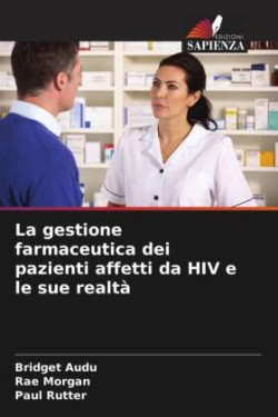 La gestione farmaceutica dei pazienti affetti da HIV e le sue realtà