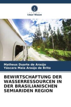 BEWIRTSCHAFTUNG DER WASSERRESSOURCEN IN DER BRASILIANISCHEN SEMIARIDEN REGION