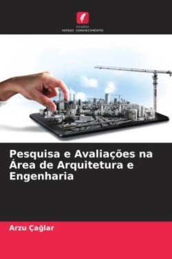 Pesquisa e Avaliações na Área de Arquitetura e Engenharia