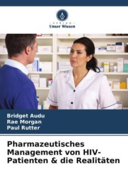 Pharmazeutisches Management von HIV-Patienten & die Realitäten