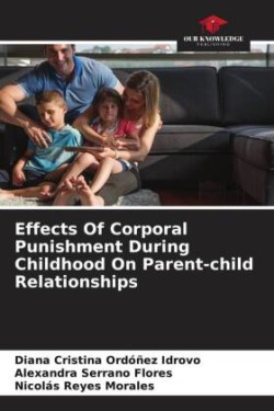 Effects Of Corporal Punishment During Childhood On Parent-child Relationships