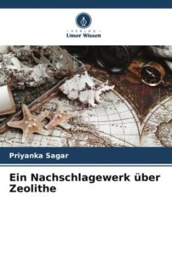 Ein Nachschlagewerk über Zeolithe