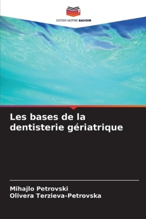 Les bases de la dentisterie gériatrique