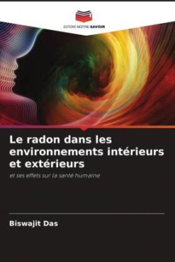 Le radon dans les environnements intérieurs et extérieurs