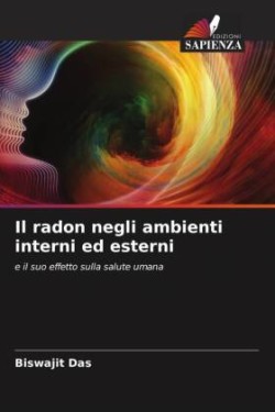 Il radon negli ambienti interni ed esterni