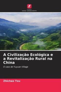 A Civilização Ecológica e a Revitalização Rural na China