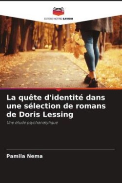 La quête d'identité dans une sélection de romans de Doris Lessing