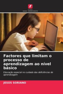 Factores que limitam o processo de aprendizagem ao nível básico