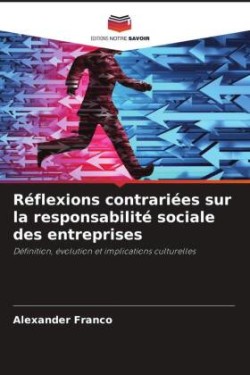 Réflexions contrariées sur la responsabilité sociale des entreprises