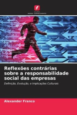 Reflexões contrárias sobre a responsabilidade social das empresas