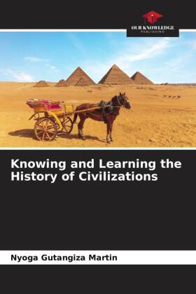 Knowing and Learning the History of Civilizations